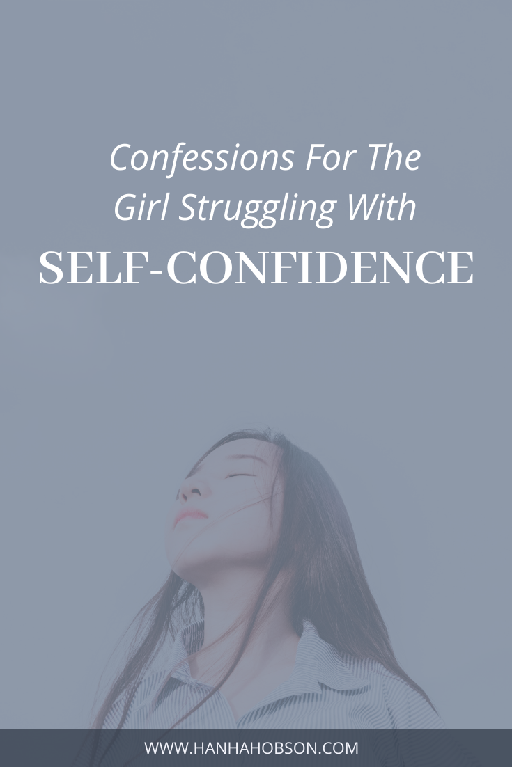 christian blogger, faith blogger, overcoming self-doubt, self-confidence, affirmation, daily affirmations, confessions, growing in confidence, how to be more self-confident